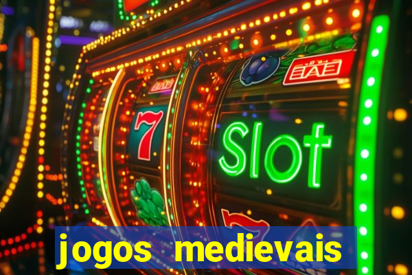 jogos medievais para celular